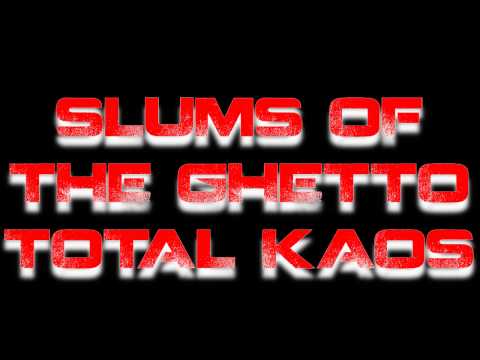 2 CHAINZ TOTAL KAOS AND BASS NACHO IN SLUMS OF THE GHETTO