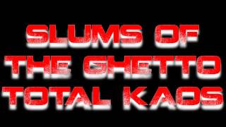 2 CHAINZ TOTAL KAOS AND BASS NACHO IN SLUMS OF THE GHETTO