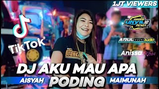 Download lagu DJ Aku Mau Apa Aisyah Maimunah × Poding I Tik Tok Viral mp3 Download lagu DJ Aku Mau Apa Aisyah Maimunah × Poding I Tik Tok Viral mp3