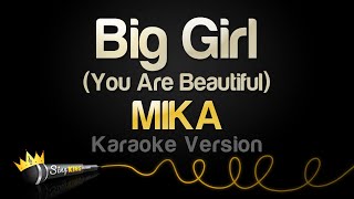 Download lagu MIKA - Big Girl (You Are Beautiful) (Karaoke Version) mp3