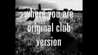 deine lakaien where you are original club version