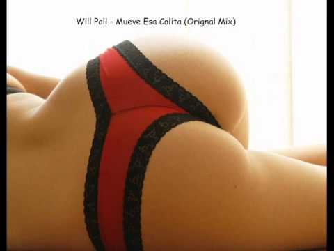 Will Pall - Mueve Esa Colita (Original Mix)