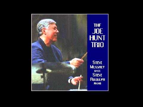 Joe Hunt Trio - Everything I Love