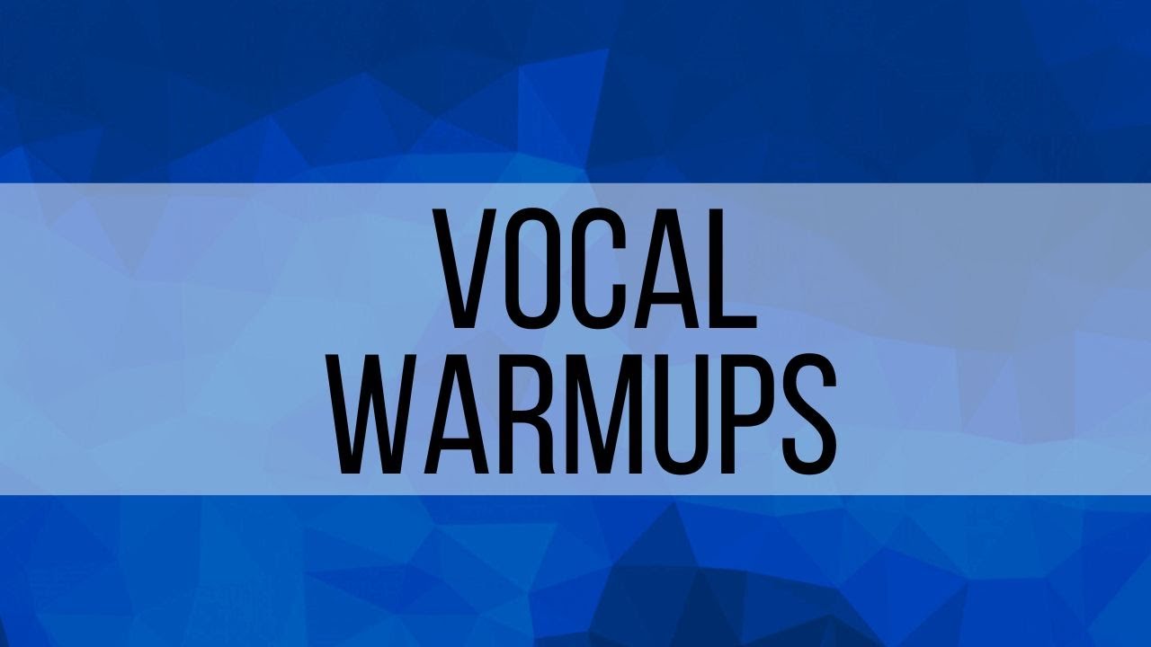 4. Vocal Warm Ups