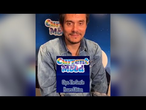 Current Mood Clips: The Gentle Hours Edition