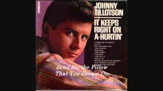 JOHNNY TILLOTSON - SEND ME THE PILLOW  YOU DREAM ON 1962