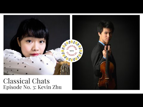 Studying at Juilliard, Value of Music - violinist Kevin Zhu / Classical Chats with Tiffany Poon