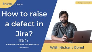 Software Testing Tutorial in Hindi  - How to raise a defect(bug) in Jira - Real Time Example
