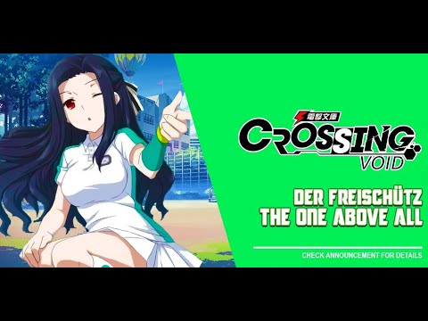 [Crossing Void] Der Freischütz: The One Above All! - Tournament Trailer