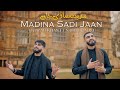 Hamzah Khan Ft Nabeel Qadri Madina Sadi Jaan DUET NASHEED Official Video 2025
