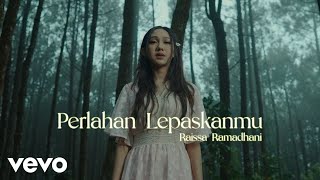 Download lagu Raissa Ramadhani - Perlahan Lepaskanmu mp3 Download lagu Raissa Ramadhani - Perlahan Lepaskanmu mp3