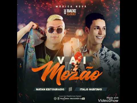 Natan Estourado - Part. Italo Gustavo - Música Nova - Vai Mozão -