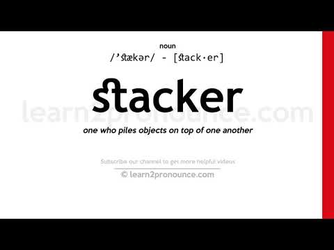 Pronunciation of Stacker | Definition of Stacker