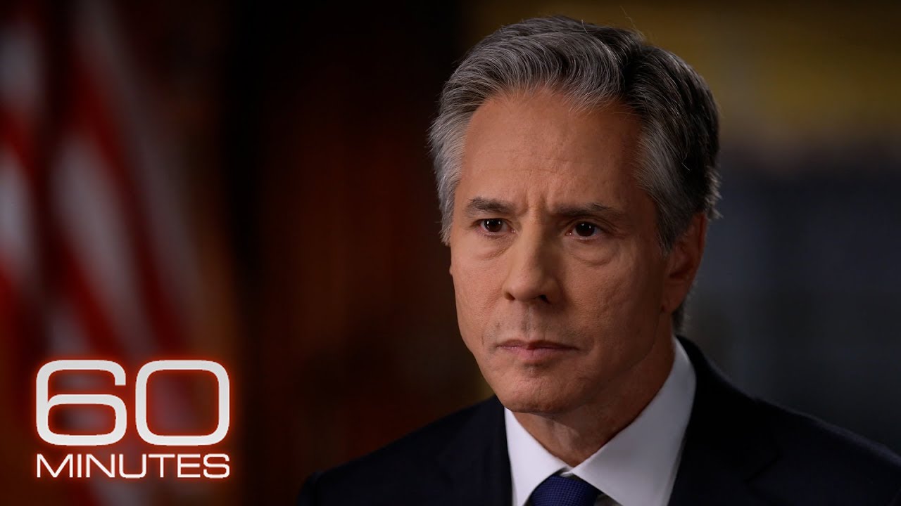 Secretary of State Antony Blinken: The 2022 60 Minutes Interview