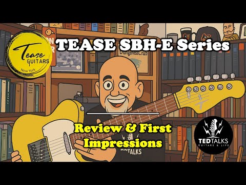 New Guitar Day: Tease SBH-E Series - Review and First Impressions @TeaseGuitars