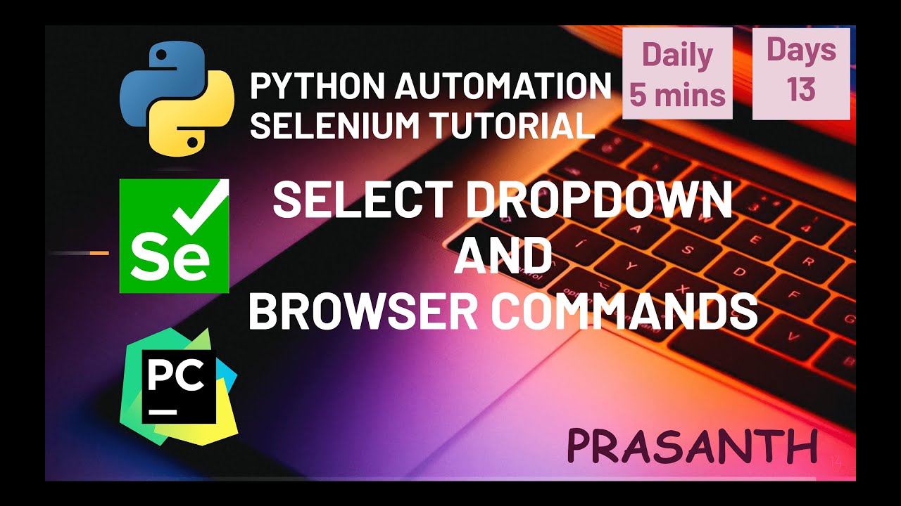 Day 13 Select Dropdown & Browser Commands Python Selenium Tutorial #python #selenium #dropdown