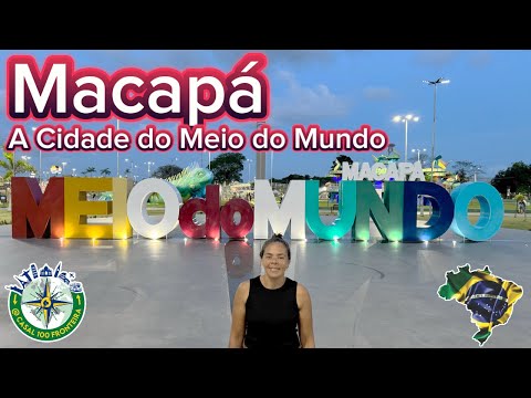 Macapá: A Única Capital do Brasil Cortada pela Linha do Equador!