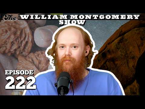 Meditation Walnuts? | The William Montgomery Show Ep. 222