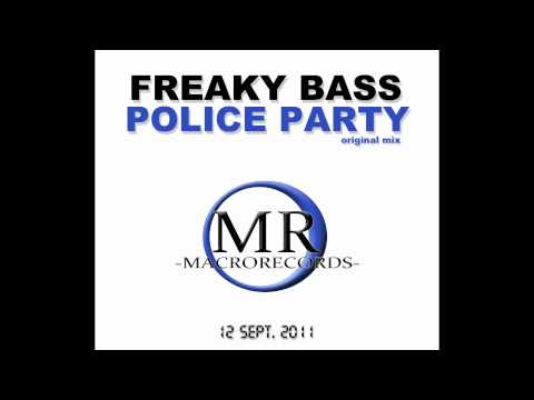 Freaky Bass - Police Party (Original Mix)