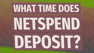 What time does netspend deposit