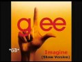 Glee - Imagine (DEAF VERSION) HQ Exclusive ...