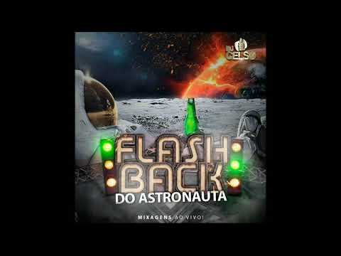 Dj Celso - Flash Back Do Astronauta