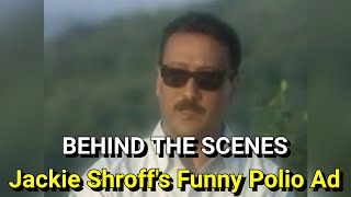 Jackie Shroff's FUNNY Polio Ad | BEHIND THE SCENES. video