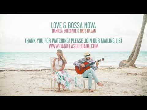 Daniela Soledade and Nate Najar "Love & Bossa Nova" May 7, 2021