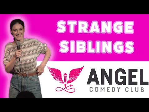 Tamsyn Kelly | Strange Siblings | Live at Angel Comedy