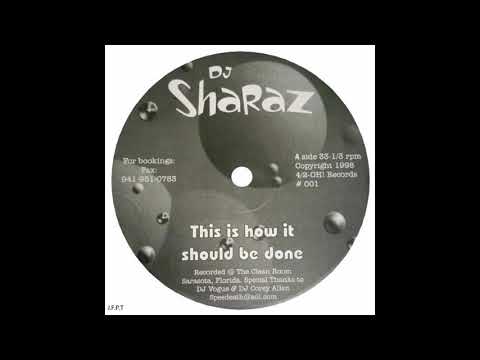 DJ Sharaz ‎– This Is How It Should Be Done