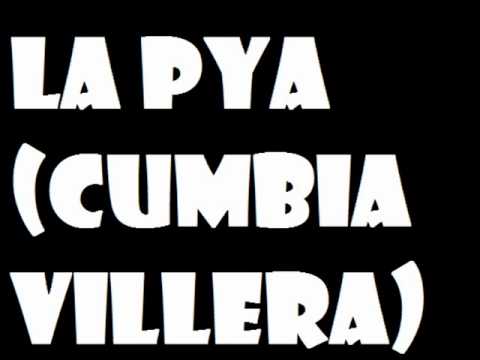 la pya(cumbia villera) - acaso por que soy pobre