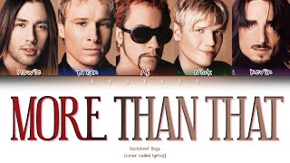 Backstreet Boys - More Than That (Color Coded Lyrics)