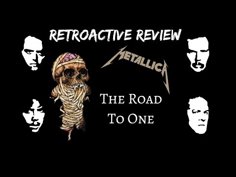 Metallica: The Road To One - RETROACTIVE REVIEW