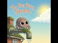The Itsy Bitsy Spider