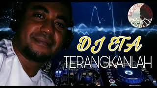 Download lagu DJ REMIX ETA TERANGKANLAH 2017 TERBARU mp3