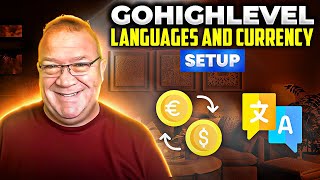 Master GoHighlevel: A Complete Guide To Languages And Currency!