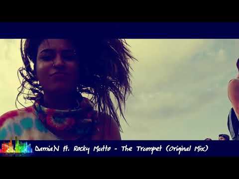 Damia'N ft. Rocky Mutto - The Trumpet (Original Mix)