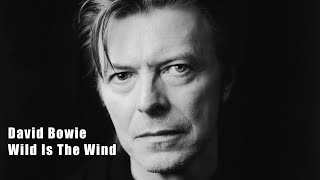 David Bowie - Wild Is The Wind (Lyrics)