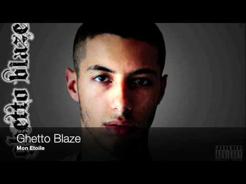 Ghetto Blaze - Mon Etoile