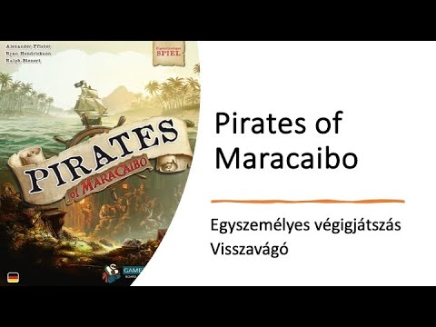Pirates of Maracaibo - Egyszemélyes végigjátszás - Visszavágó - Robert SoloPlay