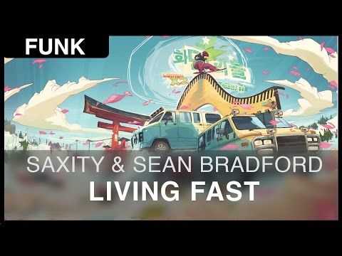 [Funk] SAXITY & Sean Bradford - Living Fast