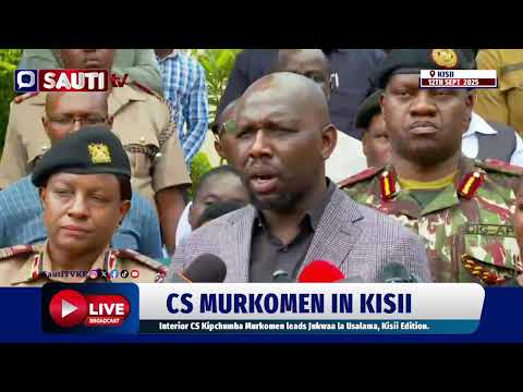 LIVE: CS Murkomen in Kisii for Jukwaa la Usalama