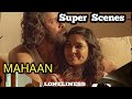 MAHAAN Movie Super Scenes Mahaan Mahaanmovie Vikram Vanibojan Trendingvideo