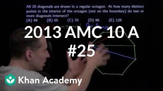 2013 AMC 10 A #25 | AMC 10 | Math for fun and glory | Khan Academy