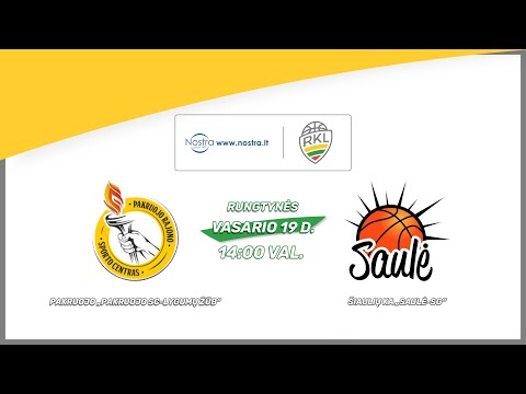 Nostra.lt ‒ Regionų krepšinio lyga: Pakruojo „Pakruojo SC-Lygumų ŽŪB“ – Šiaulių KA „Saulė-SG“