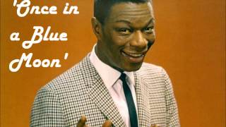 Once in a Blue Moon - Nat King Cole