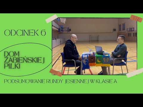 #6 - Dom Żabieńskiej Piłki. Podsumowanie rundy jesiennej w Klasie A!