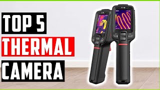 Top 5 Best Thermal Cameras of 2025 – Complete Review & Comparison!