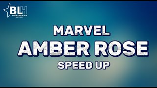 Marvel - Amber Rose Speed Up (My Lyrics 2022)