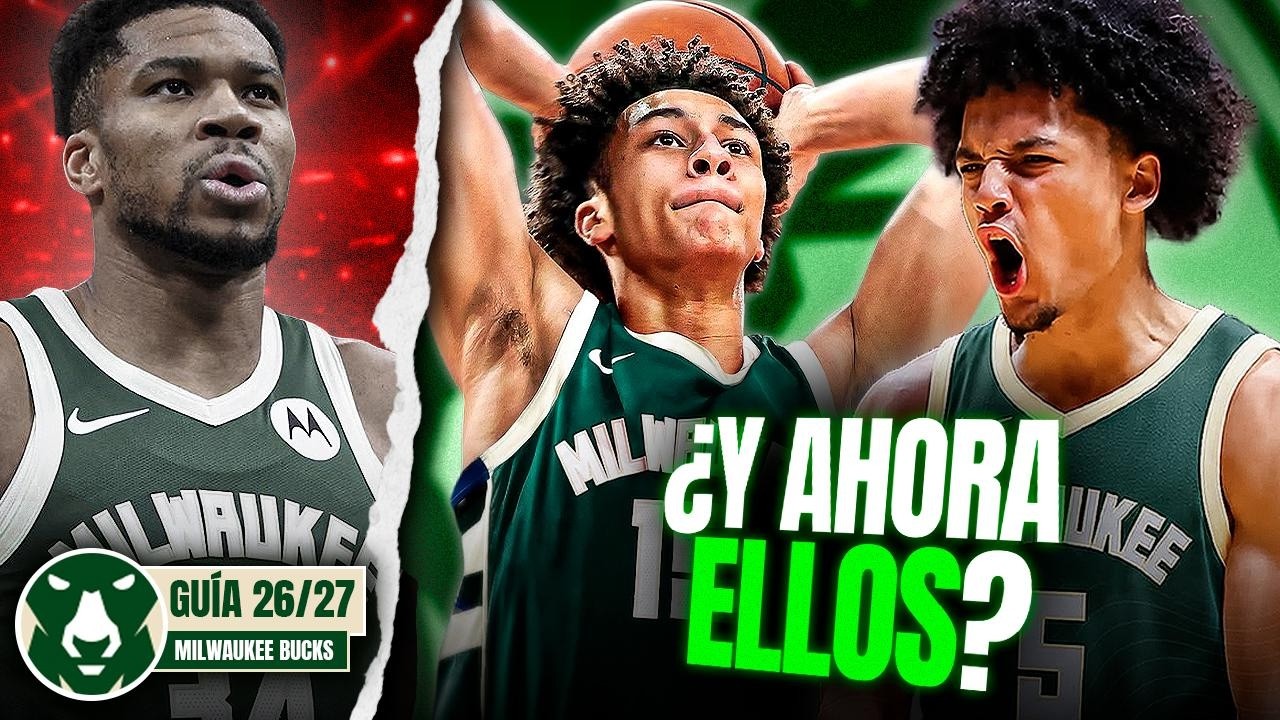 ¡LAS NUEVAS ESTRELLAS DE LOS BUCKS! ¿Quiénes son? | Guía Bucks 26-27